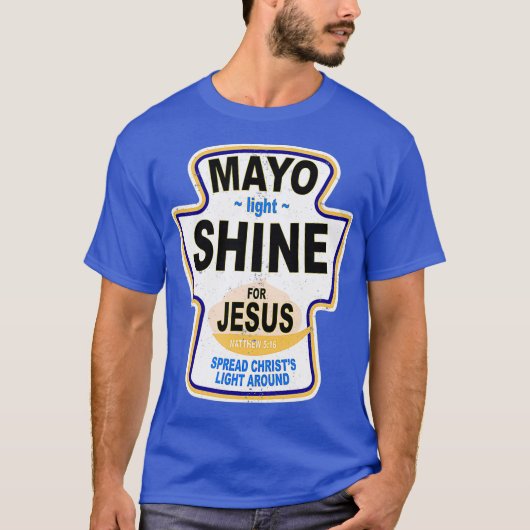 Grunge Christlich Mayo Light Shine Jesus T-Shirt (Vorderseite)