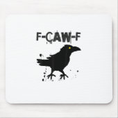 Grunge Coffee F-Caw-F Crow Adult Humor Graphic Tee Mousepad (Vorne)