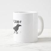 Grunge-Kaffee F-Caw-F Krähe Erwachsenen Humor Graf Jumbo-Tasse (Vorderseite Rechts)