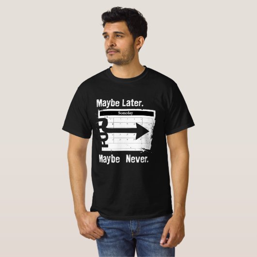 Grunge Sarcasm T-Shirt – “Maybe Later. Maybe Never (Vorne ganz)