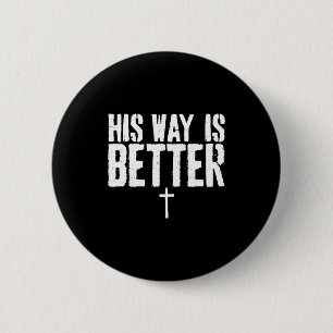 Grunge Sein Weg ist besser Minimal Christliches Kr Button