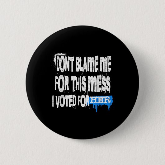 Grunge Style Design-dont Schuld mich für dieses Ch Button (Vorderseite)