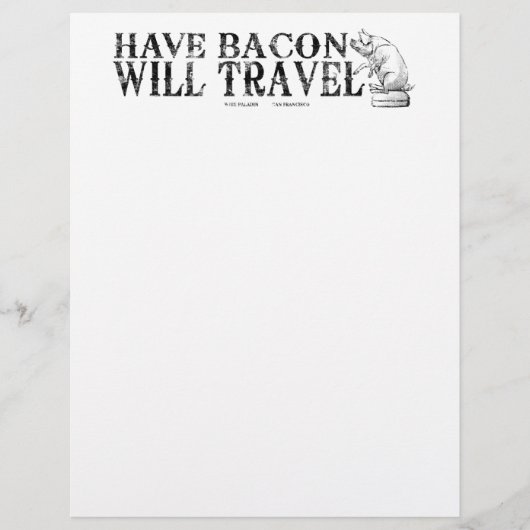 Grunge Style Have Bacon Will Travel (Vorderseite)
