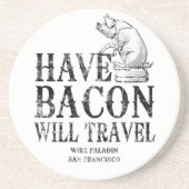 Grunge Style Have Bacon Will Travel Untersetzer (Vorne)