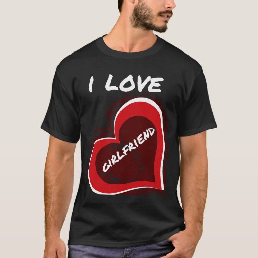 Grunge Style I Love My Girlfriend Heart Design T-Shirt (Vorderseite)