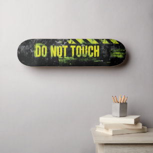 Grunge Warnzeichen "Keine Touch" Skateboard