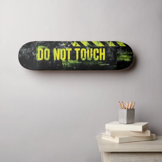 Grunge Warnzeichen "Keine Touch" Skateboard (Wandkunst (Horz))