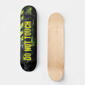 Grunge Warnzeichen "Keine Touch" Skateboard (Vorderseite)
