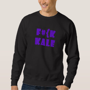 Grünkohl scheiße Sarkastisch Fleisch Zitat Sweatshirt