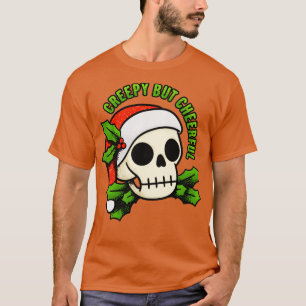 gruselig aber fröhlich T-Shirt