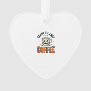Gruselig bis Kaffee Vintage Halloween Kaffee Shirt Ornament