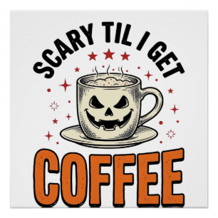 Gruselig bis Kaffee Vintage Halloween Kaffee Shirt Poster