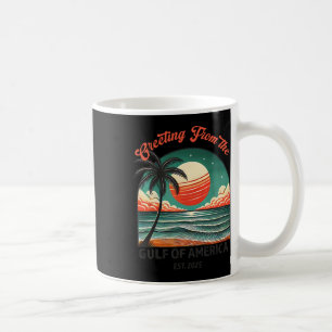 Gruß aus dem Golf von Amerika lustiger Trump Kaffeetasse