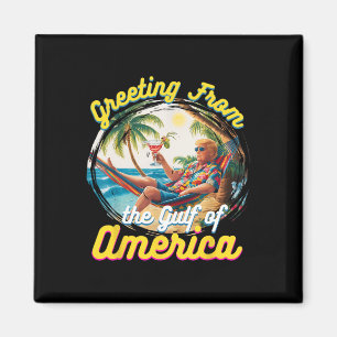 Gruß aus dem Golf von Amerika Trump Patrio Magnet