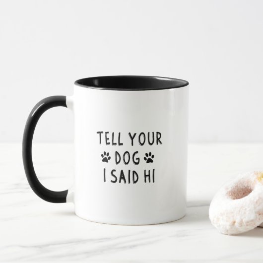 Grüß deinen Hund von mir Tasse (Mit Donut)