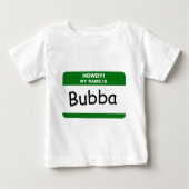 GRÜSS DICH! MEIN NAME IST Bubba T - Shirts, Kappen Baby T-shirt (Vorderseite)