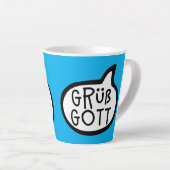 Grüß Gott, Bayern, Österreich, Hallo Milchtasse (Rechte Ecke)