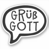 Grüß Gott, Hallo auf Deutsch, Bayern, Sprechblase Aufkleber (Vorderseite)