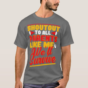 Grüße an alle Eltern wie mich, wir werden überlebe T-Shirt