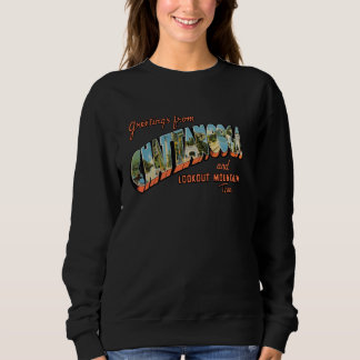 Grüße aus Chattanooga Tennessee & Lookout Mou Sweatshirt