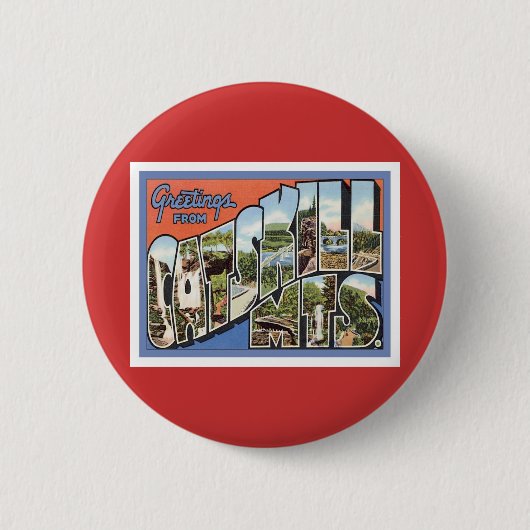 Grüße aus den Catskill Mountains Button (Vorderseite)