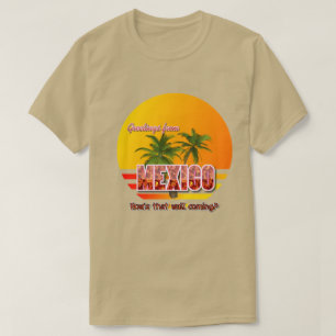 Grüße aus Mexiko T-Shirt