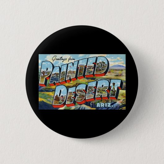 Grüße aus Painted Desert Arizona Button (Vorderseite)