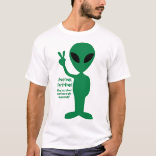 Grüße, Erdlinge! T-Shirt