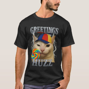 Grüße Huzz Katze Albernes Lustiges Katzen Meme Män T-Shirt