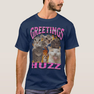 Grüße Huzz Lustige Katze Meme Bootleg Männer Fraue T-Shirt
