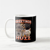 Grüße Huzz Lustiges Unhinged Cat Meme Bootleg Kaffeetasse (Links)