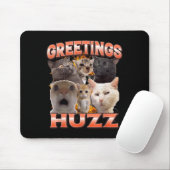 Grüße Huzz Lustiges Unhinged Cat Meme Bootleg Mousepad (Mit Mouse)