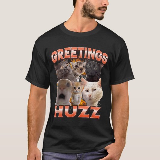 Grüße Huzz Lustiges Unhinged Cat Meme Bootleg T-Shirt (Vorderseite)