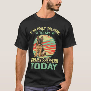 GSD007 - Ich spreche nur mit meinem deutschen Hirt T-Shirt