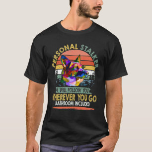 GSD097 - Persönlicher Stalker Ich werde dir folgen T-Shirt