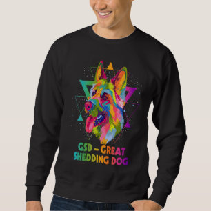 GSD Großer Haarausfall-Hund Deutscher Schäferhund Sweatshirt
