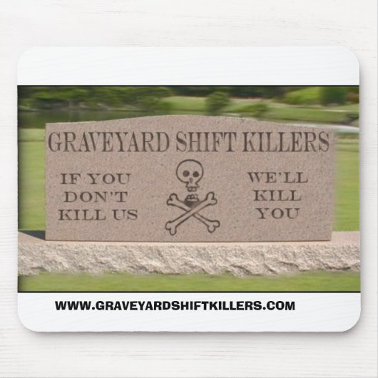gsktombstone, WWW.GRAVEYARDSHIFTKILLERS.COM Mousepad (Vorne)