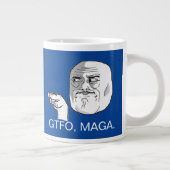 GTFO, MAGA. Jumbo-Tasse (Rechts)