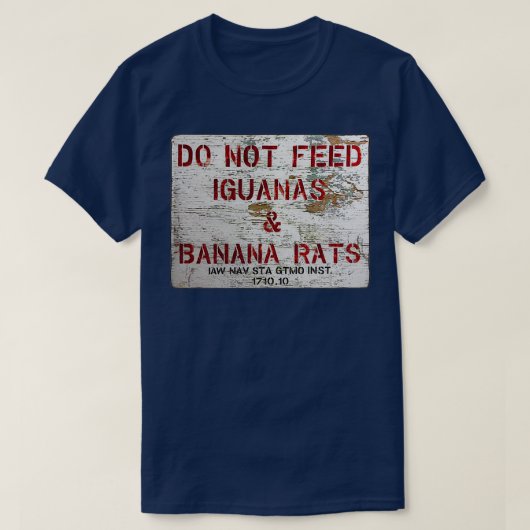 GTMO Füttre keine Iguanas Banana Rats Guantanamo B T-Shirt (Design vorne)