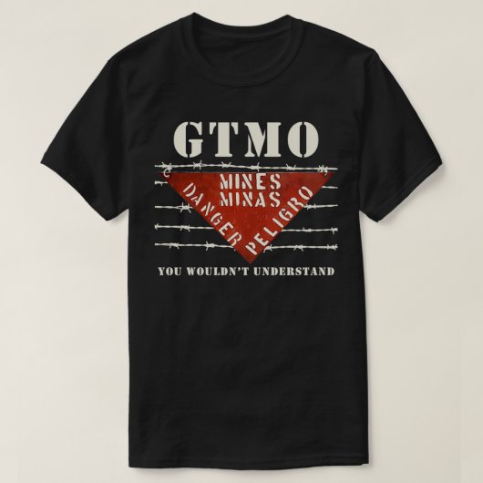 GTMO Land Mine Barbed Wire Sign Guantanamo Bay Cu T-Shirt (Design vorne)