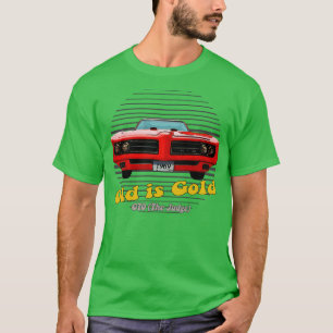 GTO The Judge American Muscle Old is Gold T-Shirt