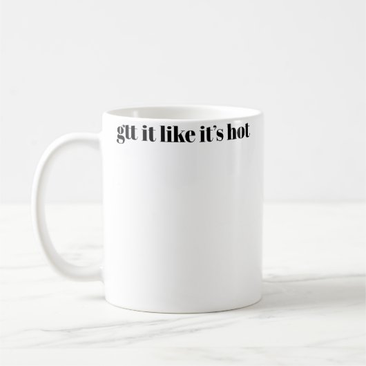 Gtt It Like Its Hot Kaffeetasse (Links)