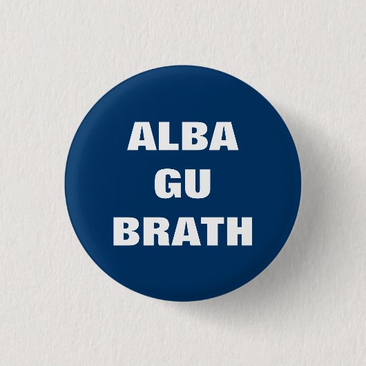 GU alba Brath gälisches Schottland für immer Button (Vorderseite)
