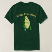 Guac This way Avocado Guacamole T-Shirt (Design vorne)