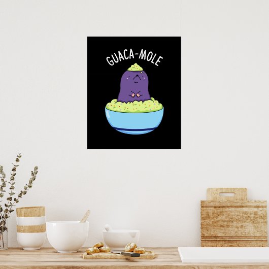 Guacamole Funny Mole in Guacamole Dip Pun Dark BG Poster (Küche)