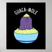 Guacamole Funny Mole in Guacamole Dip Pun Dark BG Poster (Vorne)