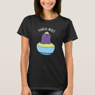 Guacamole Funny Mole in Guacamole Dip Pun Dark BG T-Shirt