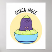 Guacamole Funny Mole in Guacamole Dip PUn Poster (Vorne)