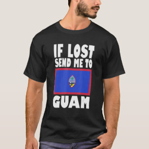 Guam Flag Design Wenn verloren schicken Sie mich z T-Shirt