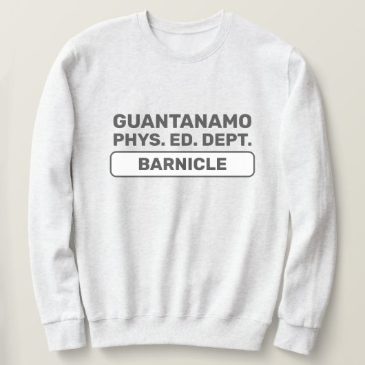 Guantanamo Phys. Ed. Dept.™ Sweatshirt (Design vorne)